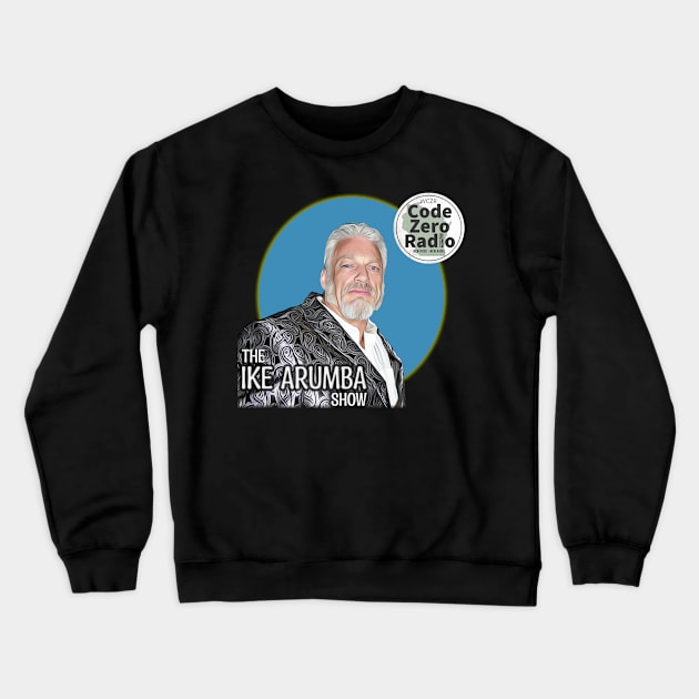 The Ike Arumba Show Crewneck Sweatshirt by Code Zero Radio